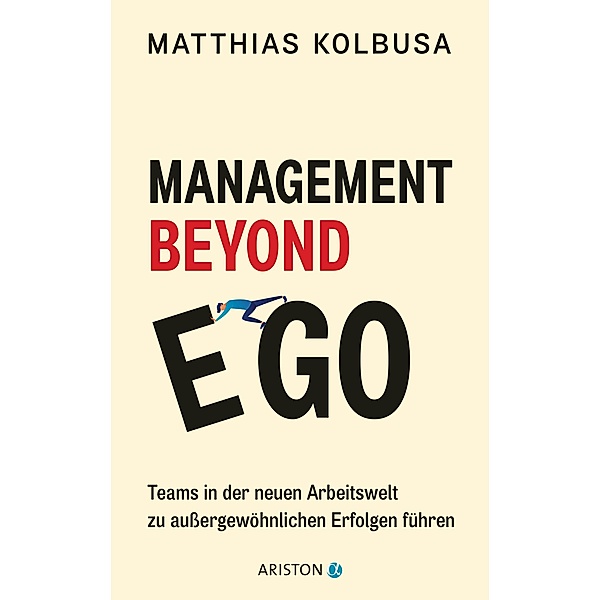 Management Beyond Ego, Matthias Kolbusa