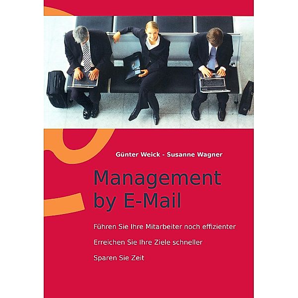 Management by E-Mail, Günter Weick, Susanne Wagner