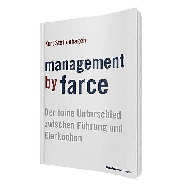 Management by Farce, Kurt Steffenhagen