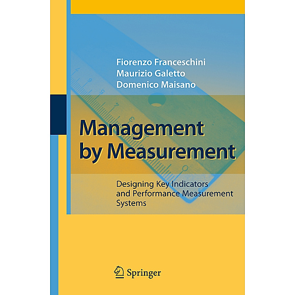 Management by Measurement, Fiorenzo Franceschini, Maurizio Galetto, Domenico Maisano