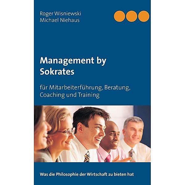 Management by Sokrates, Michael Niehaus, Roger Wisniewski