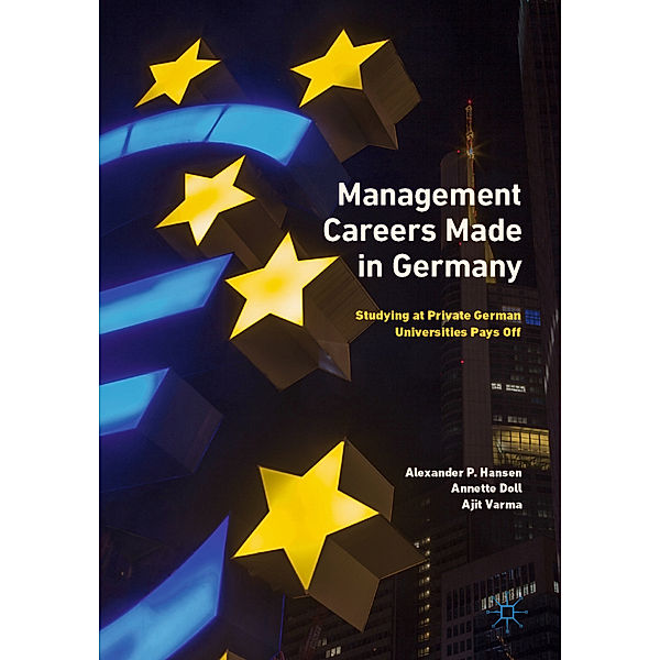 Management Careers Made in Germany, Alexander P. Hansen, Annette Doll, Ajit Varma