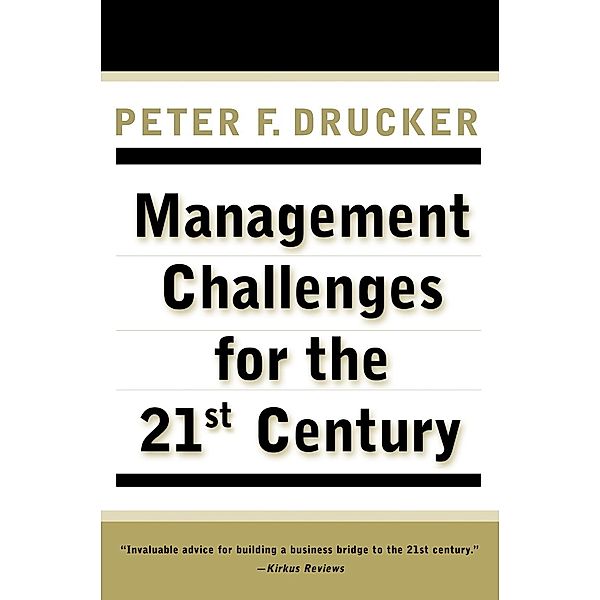 MANAGEMENT CHALLENGES for the 21st Century, Peter F. Drucker