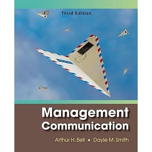 Management Communications, Arthur H. Bell, Dayle M. Smith