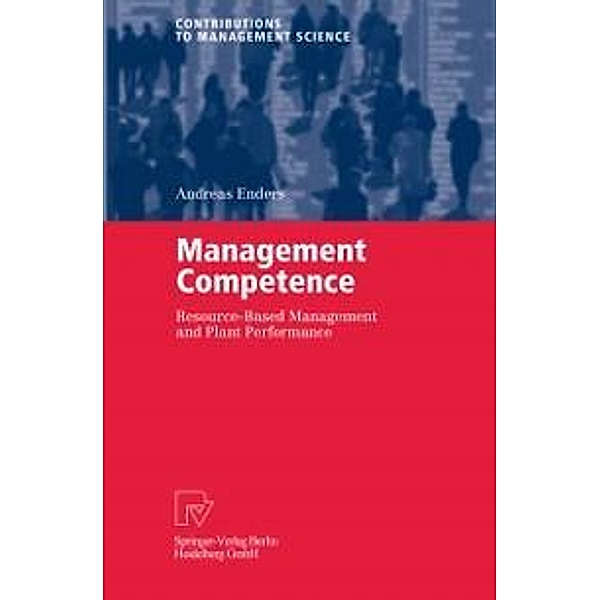 Management Competence / Contributions to Management Science, Andreas Enders