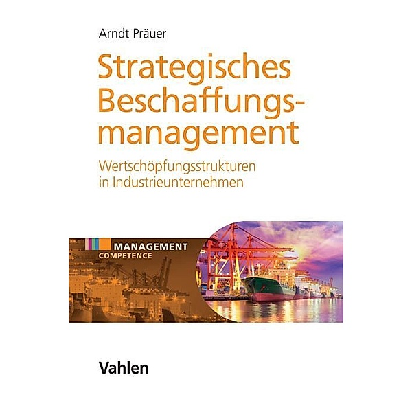 Management Competence / Strategisches Beschaffungsmanagement, Arndt Präuer