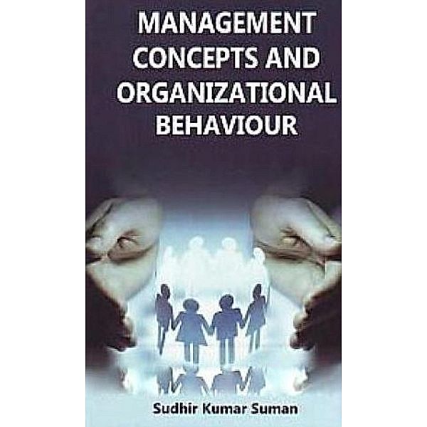 Management Concepts And Organizational Behavior, Sudhir Kumar Suman