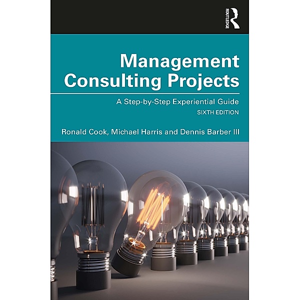 Management Consulting Projects, Ronald Cook, Michael Harris, Dennis Barber III