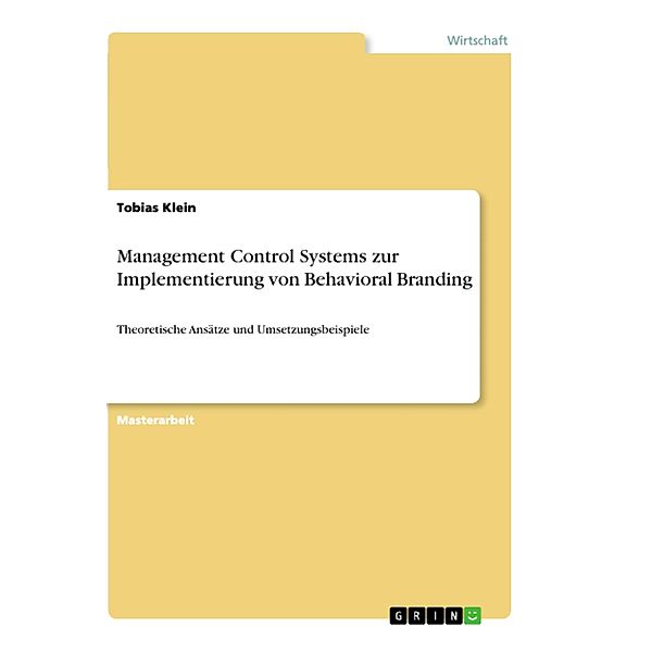 Management Control Systems zur Implementierung von Behavioral Branding, Tobias Klein