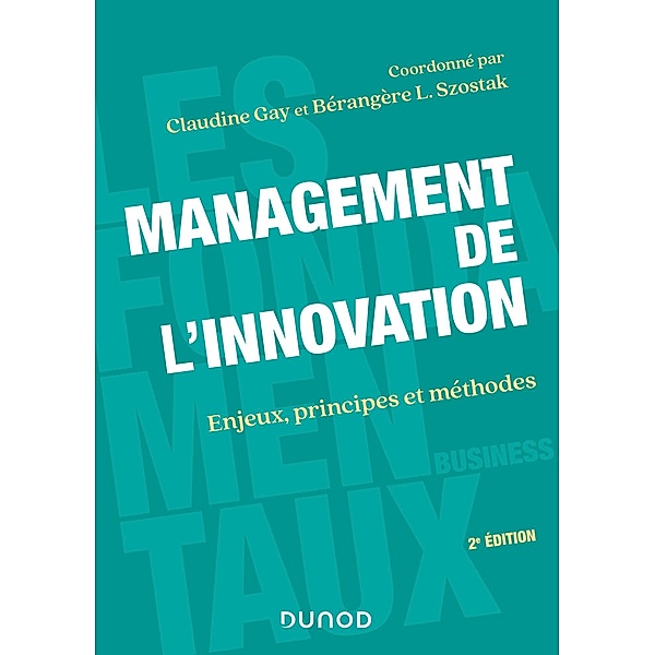 Management de l'innovation - 2e éd / Management Sup, Claudine Gay, Bérangère Szostak