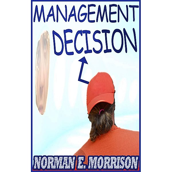 Management Decision (Cowchip Alabama, #5) / Cowchip Alabama, Norman E. Morrison