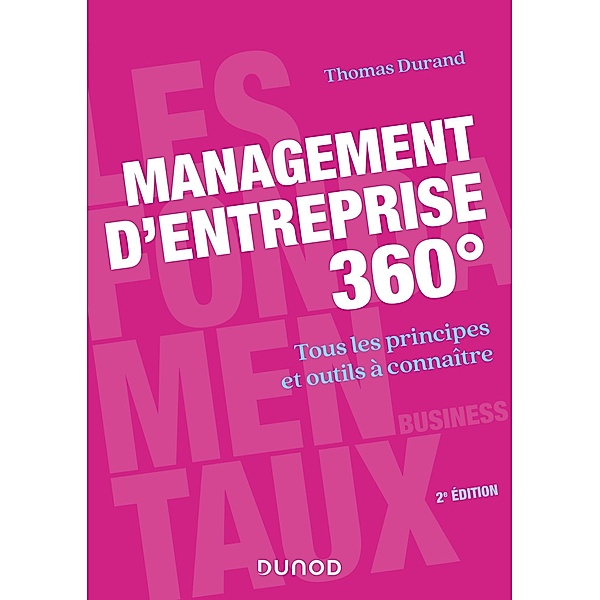 Management d'entreprise 360° - 2e éd. / Les fondamentaux business, Thomas Durand