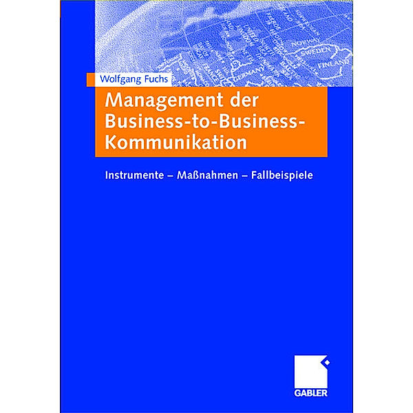 Management der Business-to-Business-Kommunikation, Wolfgang Fuchs