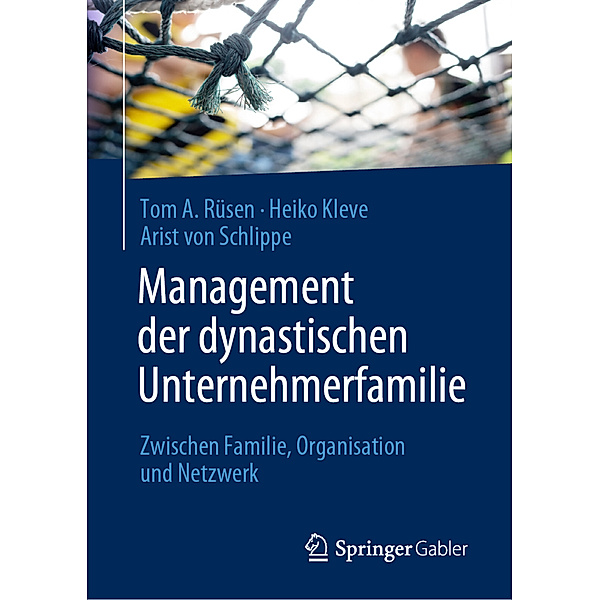 Management der dynastischen Unternehmerfamilie, Tom A. Rüsen, Heiko Kleve, Arist von Schlippe