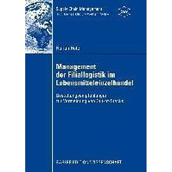 Management der Filiallogistik im Lebensmitteleinzelhandel / Supply Chain Management, Florian Hofer