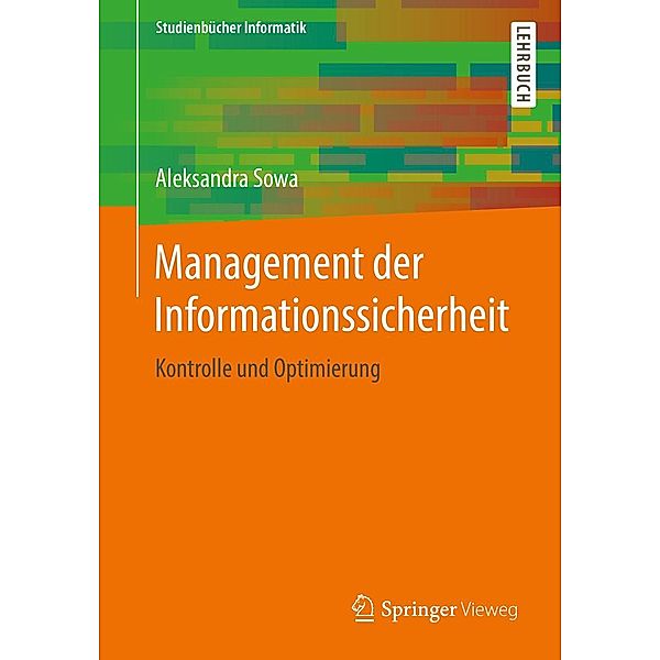 Management der Informationssicherheit / Studienbücher Informatik, Aleksandra Sowa