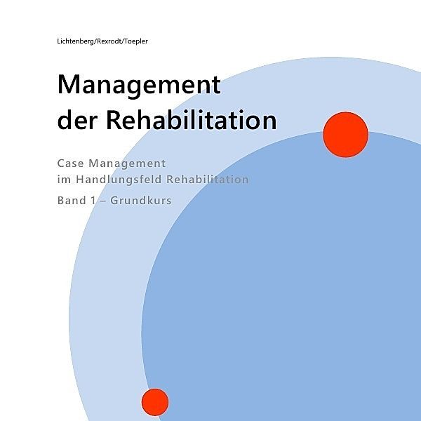 Management der Rehabilitation, Nina Lichtenberg, Christian Rexrodt, Edwin Toepler