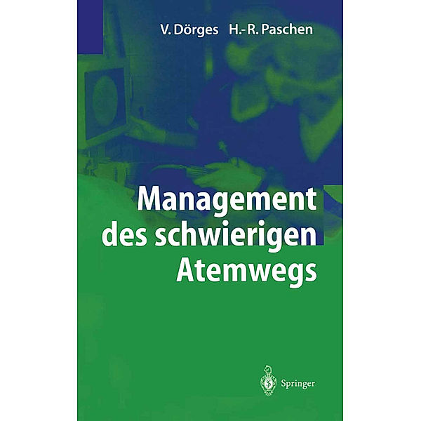 Management des schwierigen Atemwegs, H. R. Paschen, Volker Doerges