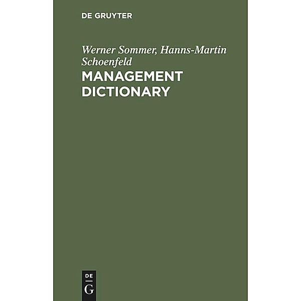 Management Dictionary: English-German, Hanns-Martin Schoenfeld, Werner Sommer