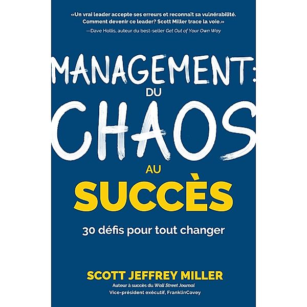 Management: du chaos au succès, Scott Jeffrey Miller