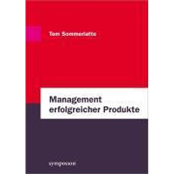 Management erfolgreicher Produkte, Tom Sommerlatte