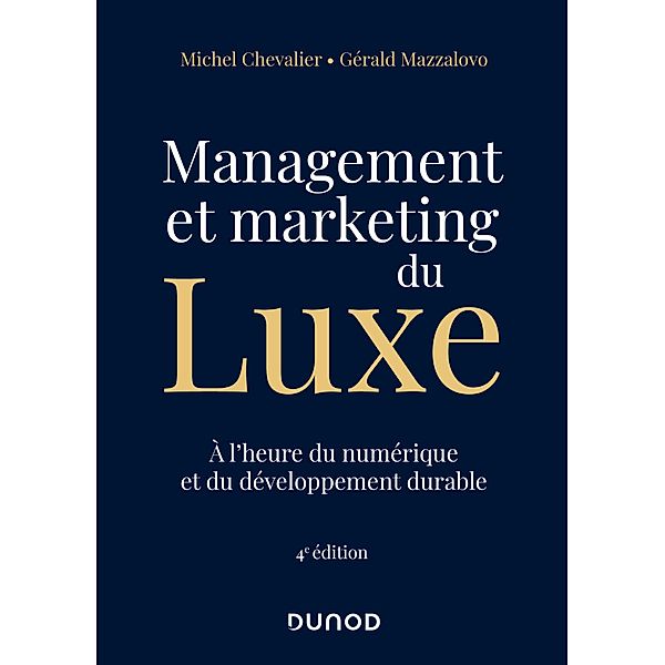 Management et Marketing du luxe - 4e éd. / Hors Collection, Michel Chevalier, Gérald Mazzalovo