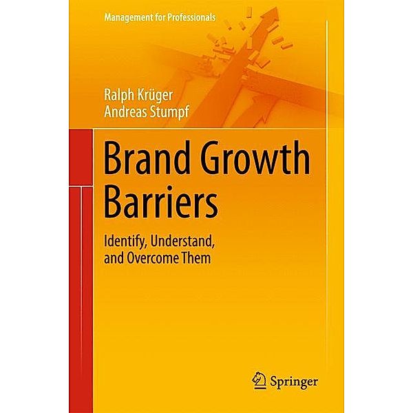 Management for Professionals / Brand Growth Barriers, Ralph Krüger, Andreas Stumpf