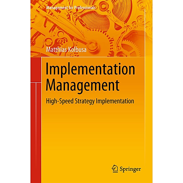 Management for Professionals / Implementation Management, Matthias Kolbusa