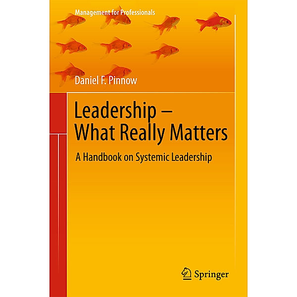 Management for Professionals / Leadership - What Really Matters, Daniel F. Pinnow