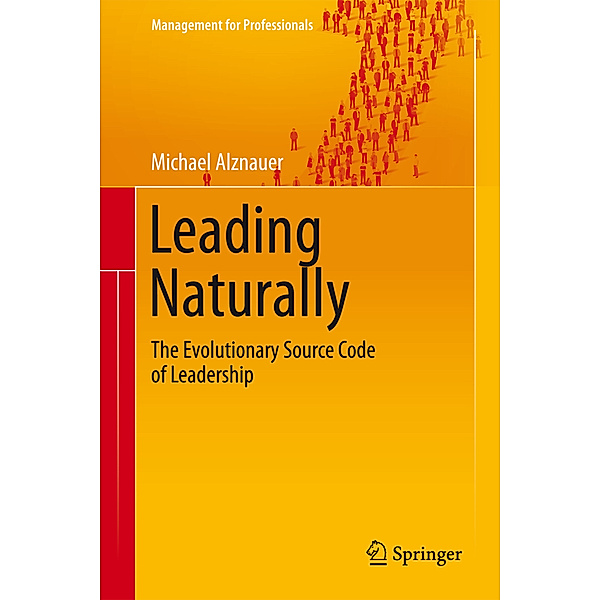 Management for Professionals / Leading Naturally, Michael Alznauer