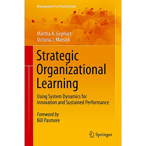 Management for Professionals / Strategic Organizational Learning, Martha A. Gephart, Victoria J. Marsick