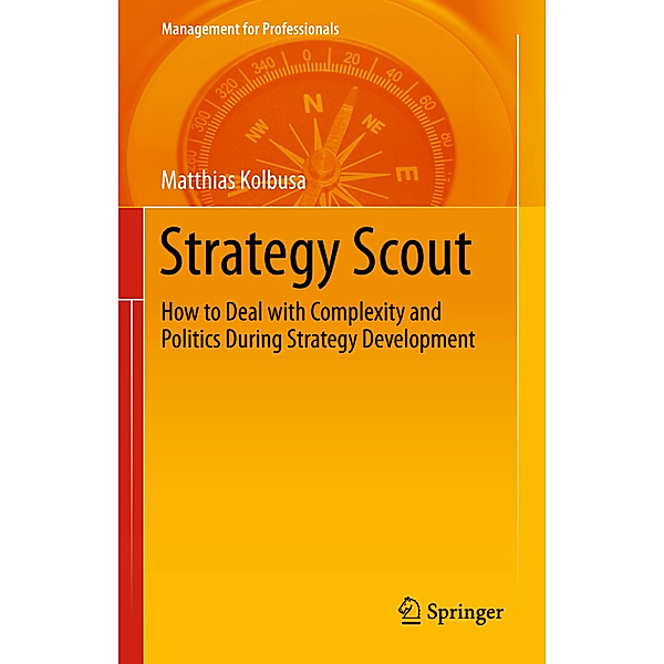 Management for Professionals / Strategy Scout, Matthias Kolbusa