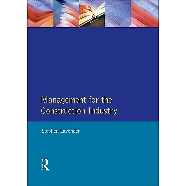 Management for the Construction Industry, Stephen D. Lavender