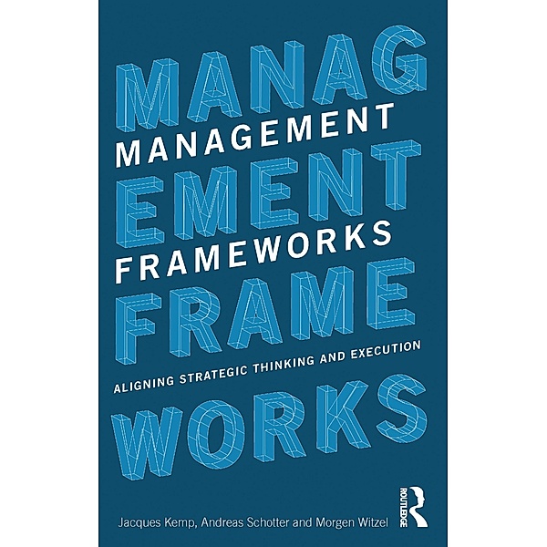 Management Frameworks, Jacques Kemp, Andreas Schotter, Morgen Witzel