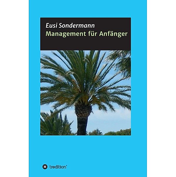 Management für Anfänger, Eusi Sondermann