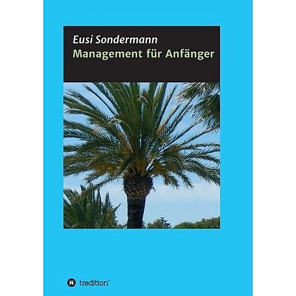 Management für Anfänger, Eusi Sondermann