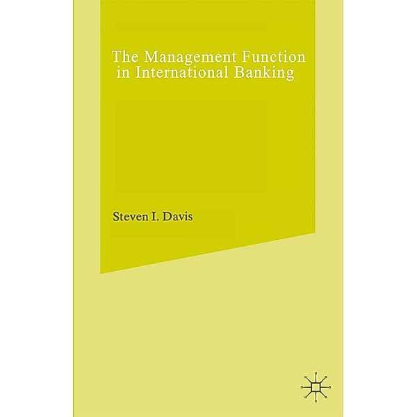 Management Function in International Banking / International Banking Series, Steven I. Davis