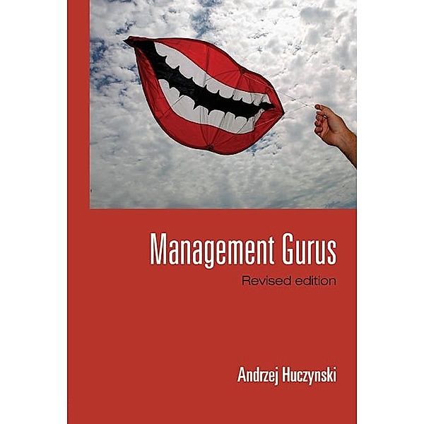 Management Gurus, Revised Edition, Andrzej Huczynski