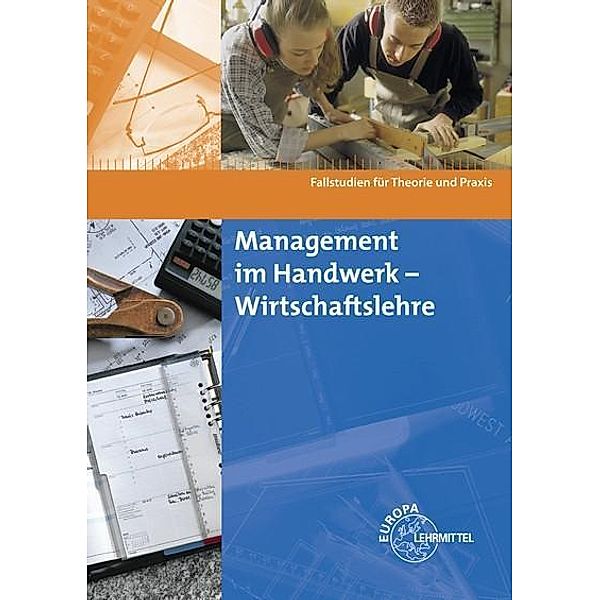 Management im Handwerk - Wirtschaftslehre, Ralf Müller