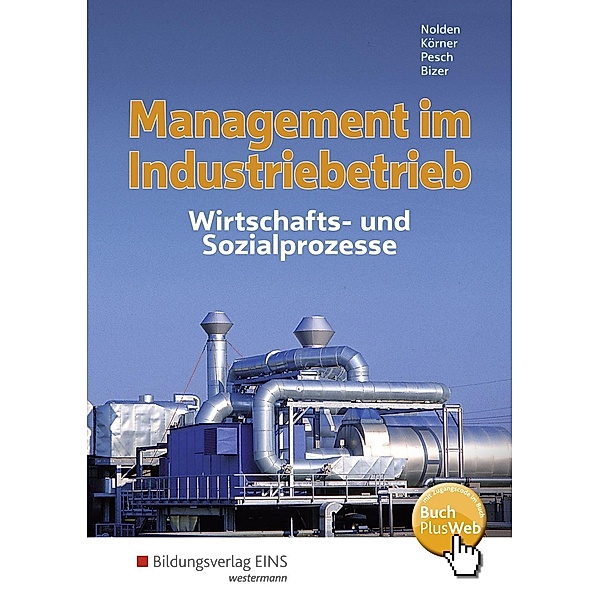 Management im Industriebetrieb, m. 1 Buch, m. 1 Beilage, Rolf-Günther Nolden, Peter Körner