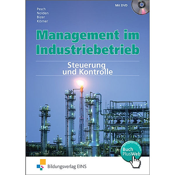 Management im Industriebetrieb, m. 1 Buch, m. 1 Online-Zugang, Holger Pesch, Rolf-Günther Nolden, Ernst Bizer