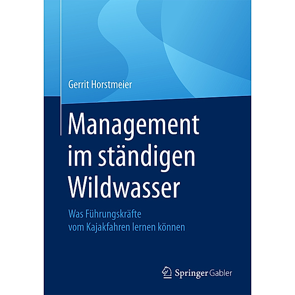Management im ständigen Wildwasser, Gerrit Horstmeier