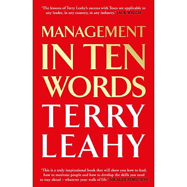 Management in 10 Words, Terry Leahy