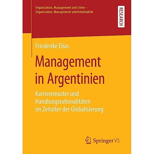 Management in Argentinien / Organization, Management and Crime - Organisation, Management und Kriminalität, Friederike Elias