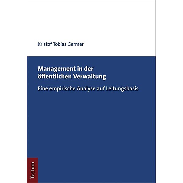 Management in der öffentlichen Verwaltung, Kristof Tobias Germer