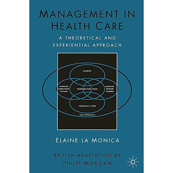 Management in Health Care, Elaine La Monica, Philip Ian Morgan