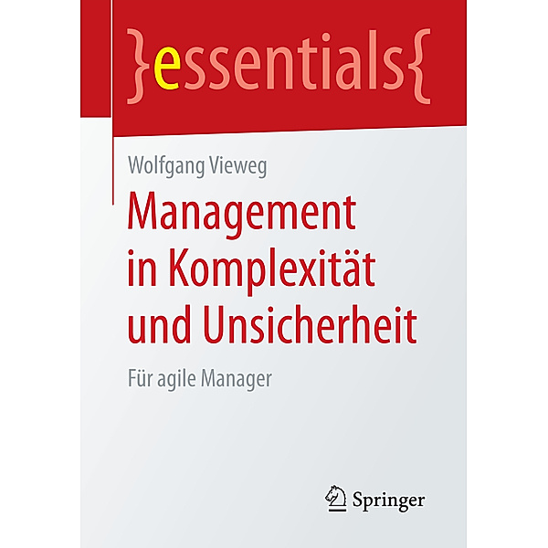 Management in Komplexität und Unsicherheit, Wolfgang Vieweg