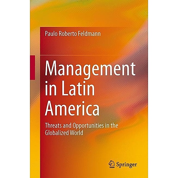 Management in Latin America, Paulo Roberto Feldmann
