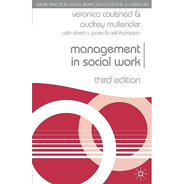 Management in Social Work, Veronica Coulshed, Audrey Mullender, David N. Jones, Neil Thompson