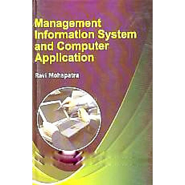 Management Information System And Computer Application, Ravi Mohapatra